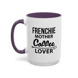 Copy of French Bulldog Mom Coffee Mug - Cute Accent Mug for Dog Lovers